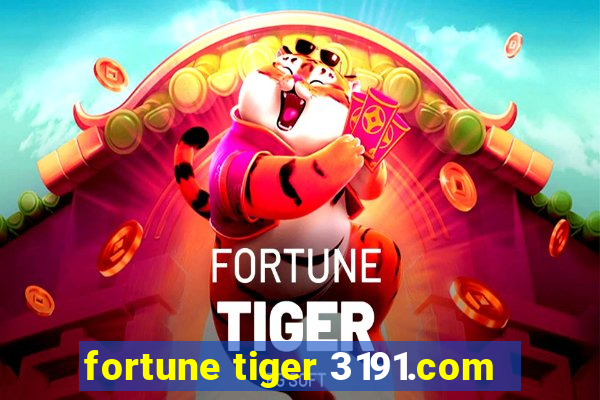 fortune tiger 3191.com